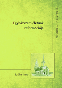 Egyházszemléletünk reformációja