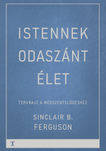 Sinclair Ferguson: Istennek odaszánt élet